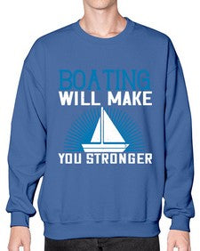 Boating will make you stronger 9# - boats- Sweatshirt - Crew