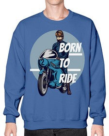 Born to ride 11# - motorcycle- Sweatshirt - Crew