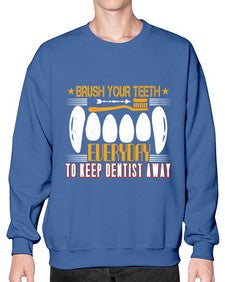 Brush your teeth everyday Style 82# - dentist- Sweatshirt - Crew