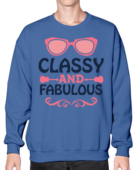 Classy and Fabulous 20# -  fashion- Sweatshirt - Crew