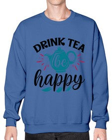 Drink Tea Be Happy 922# - tea- Sweatshirt - Crew