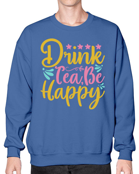 Drink tea be happy Style 67# - summer- Sweatshirt - Crew