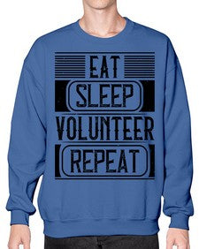 Eat Sleep Volunteer Repeat Style 15# - volunteer- Sweatshirt - Crew