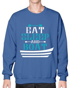 Eat sleep and Boat 16# - boats- Sweatshirt - Crew