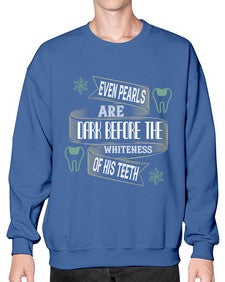 Even pearls are dark before Style 150# - dentist- Sweatshirt - Crew