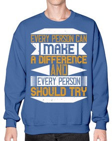 Every person can make a difference and every person should try Style 3# - volunteer- Sweatshirt - Crew