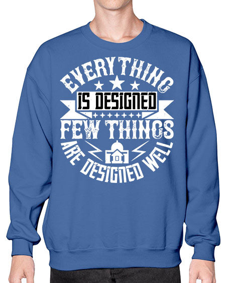 Everything is designed Few things are designed well Style 153# - architect- Sweatshirt - Crew
