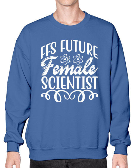 FFS Future Female Scientist 273# - general science- Sweatshirt - Crew