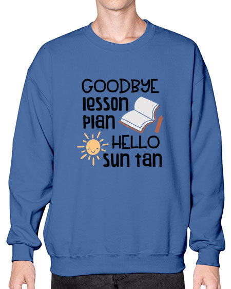Goodbye lesson plan hello summer tan 101# - summer- Sweatshirt - Crew