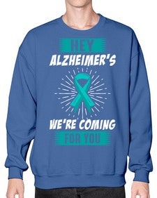 HeyAlzheimerswearecoming 158# - alzheimers- Sweatshirt - Crew