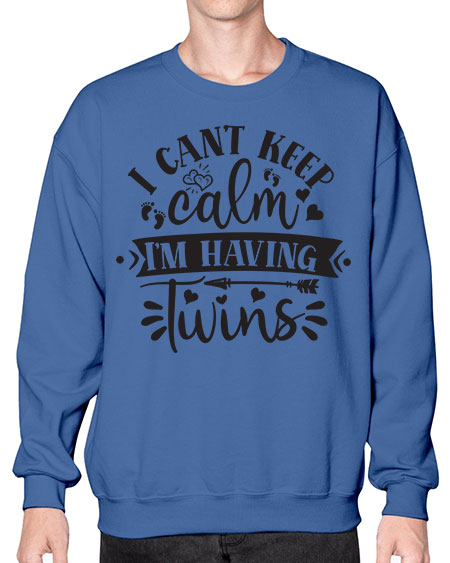 I can t keep calm I m having twins 339# - pregnancy- Sweatshirt - Crew