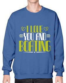I love you and Boating 19# - boats- Sweatshirt - Crew