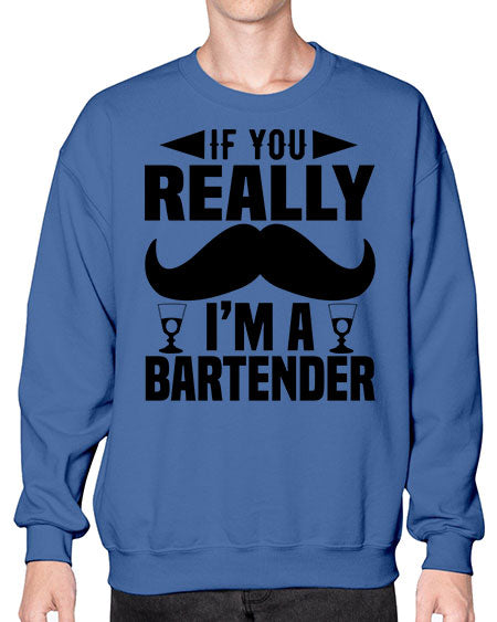 If you really Style 222# - bartender- Sweatshirt - Crew