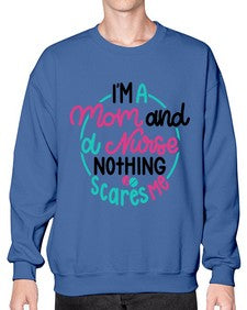 Im A Mom And A Nurse Nothing Style Style 957# - nurse- Sweatshirt - Crew