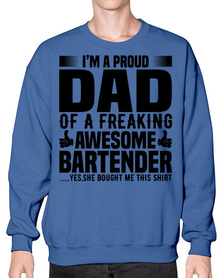 Im a proud dad Style 228# - bartender- Sweatshirt - Crew