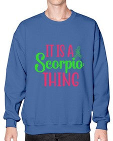 It is a scorpio thing 258# - scorpio- Sweatshirt - Crew
