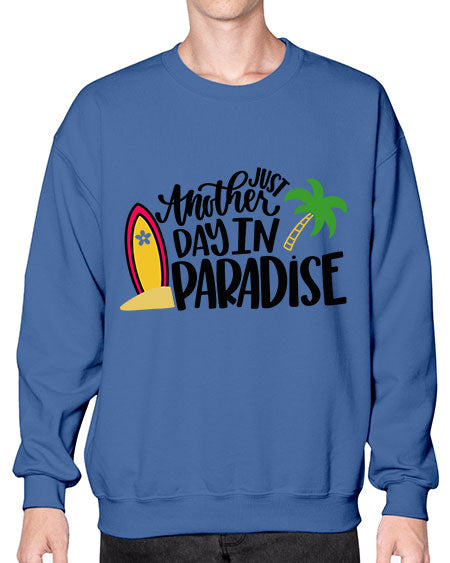 Just Another Day In Paradise Style 36# - summer- Sweatshirt - Crew