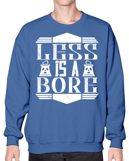 Less is a bore Style 268# - architect- Sweatshirt - Crew