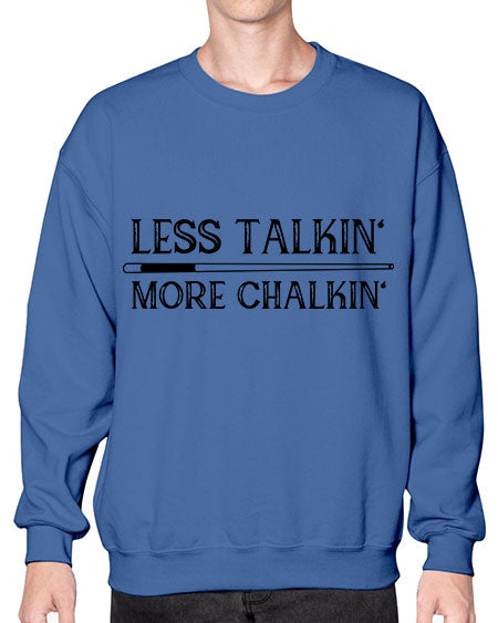 Less talkin More chalkin 950# - billards- Sweatshirt - Crew