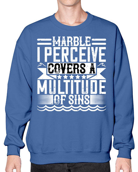 Marble I perceive covers a multitude of sins Style 282# - architect- Sweatshirt - Crew