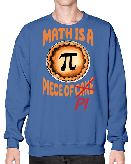 Math Is A Piece Of 28# - pi- Sweatshirt - Crew
