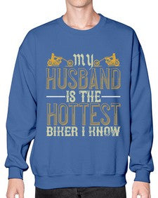 My husband is the hottest biker i know 49# - motorcycle- Sweatshirt - Crew