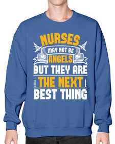 Nurses may not be angels but they are the next best thing Style 1247# - nurse- Sweatshirt - Crew