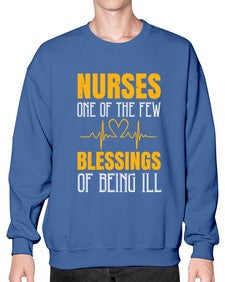 Nurses one of the few blessings of being ill Style 1261# - nurse- Sweatshirt - Crew