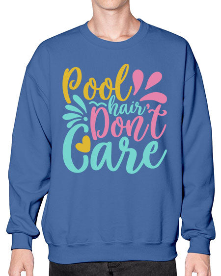 POOL HAIR DONT CARE Style 6# - summer- Sweatshirt - Crew