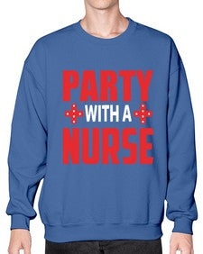Party With Nurse1301# - nurse- Sweatshirt - Crew