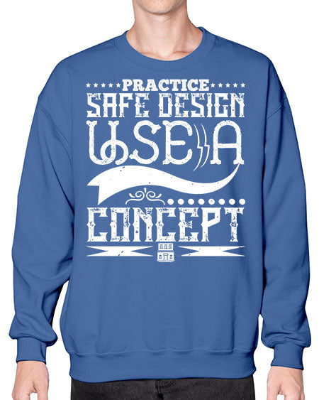 Practice safe design Use a concept Style 344# - architect- Sweatshirt - Crew