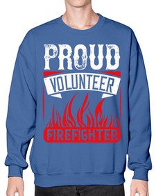 Proud Volunteer Firefighter Style 35# - volunteer- Sweatshirt - Crew