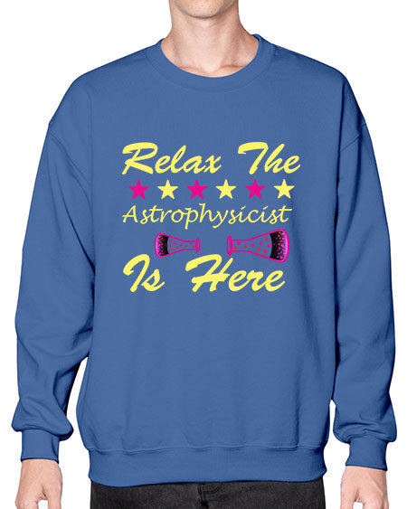 RelaxTheAstrophysicistIsHereScience tshirt design Sciencetshirtdesign 151# - general science- Sweatshirt - Crew