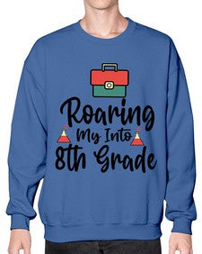 Roaring My Into eighth Grade 757# - eighth grade- Sweatshirt - Crew