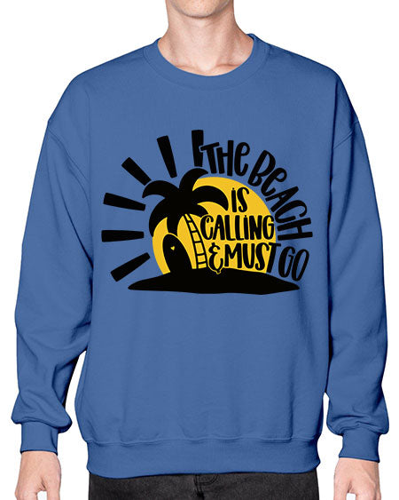 The Beach Is Calling Must Go Style 13# - summer- Sweatshirt - Crew