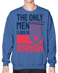 The Only Men I Like 1623# - Ramen- Sweatshirt - Crew