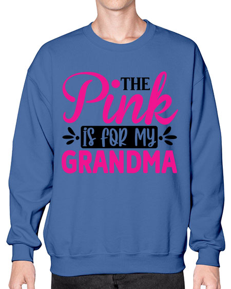 The Pink is for My Grandma 2# - breast cancer- Sweatshirt - Crew