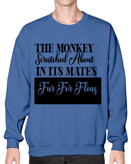 The monkey scratched about in  - monkey- Sweatshirt - Crew