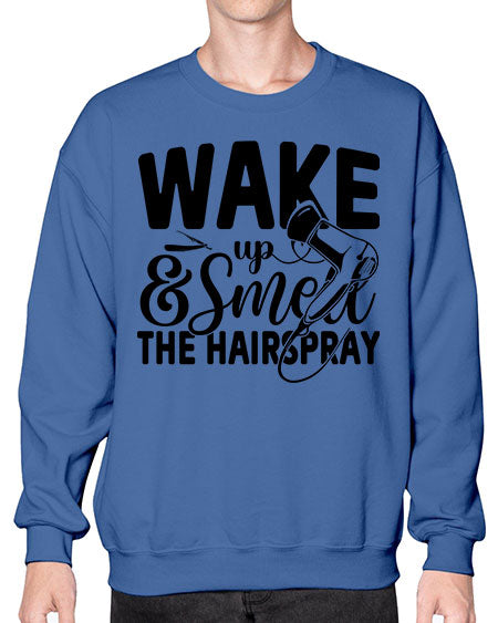 Wake Up Smell The Hairspray 1601# - hairdresser- Sweatshirt - Crew