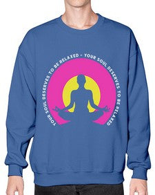Your Soul Deserves to be Relaxed 657# - yoga- Sweatshirt - Crew