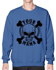 Your mama 1272# - skull and bones- Sweatshirt - Crew
