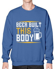 beer built this body 642# - beer- Sweatshirt - Crew