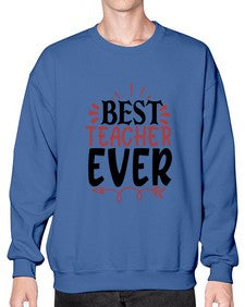 best teacher ever Style 79# - teacher- Sweatshirt - Crew
