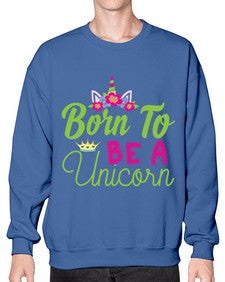 born to be a unicorn 63# - unicorn- Sweatshirt - Crew