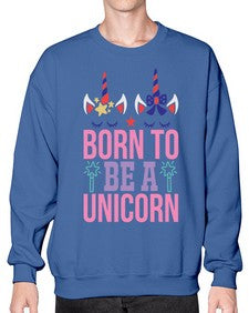born to be a unicorn 70# - unicorn- Sweatshirt - Crew