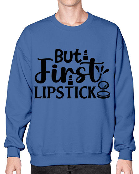 but first lipstick 4# -makeup Sweatshirt - Crew