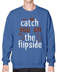 catch you on the flipside 76# - cooking- Sweatshirt - Crew