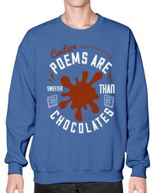 caution poems are sweeter than chocolates 77# - chocolate- Sweatshirt - Crew