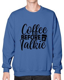 coffee before talkie 764# - tea- Sweatshirt - Crew