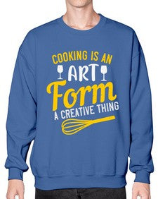 cooking is an art form a creative thing 132# - cooking- Sweatshirt - Crew